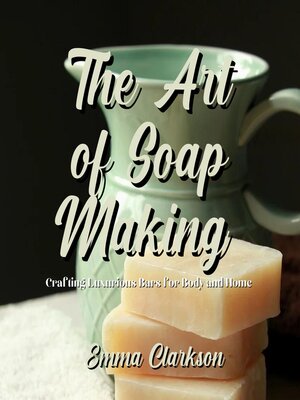 cover image of The Art of Soap Making